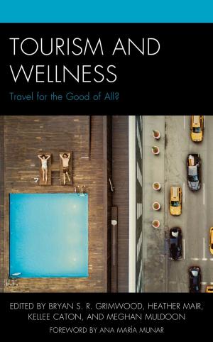 Cover of the book Tourism and Wellness by Raymond Angelo Belliotti