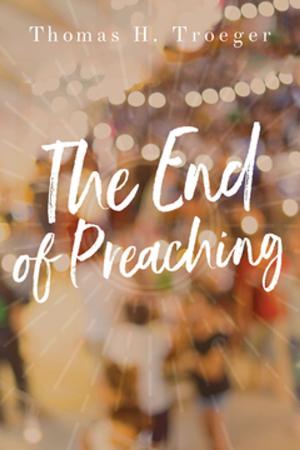 Cover of the book The End of Preaching by Loren Townsend