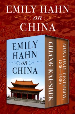 Cover of the book Emily Hahn on China by Dorothy Eden