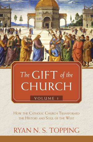 Cover of the book The Gift of the Church by Rev. Msgr. George J. Moorman
