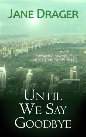 Book cover of Until We Say Goodbye