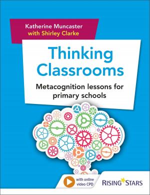 Cover of the book Thinking Classrooms: Metacognition Lessons for Primary Schools by Michael Scott-Baumann, Peter Clements