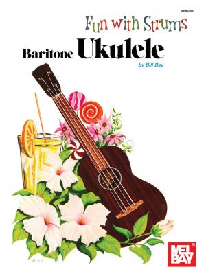 Cover of the book Fun with Strums - Baritone Ukulele by Peter Spitzer, Jannette Spitzer, Laura Spitzer