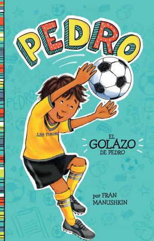 Cover of the book El golazo de Pedro by Jake Maddox