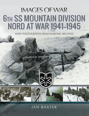Cover of the book 6th SS Mountain Division Nord at War 1941–1945 by Paton, Chris