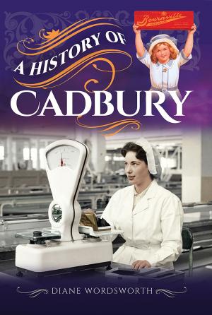 Cover of the book A History of Cadbury by Michael Belafi Belafi, Cordula Werschkun