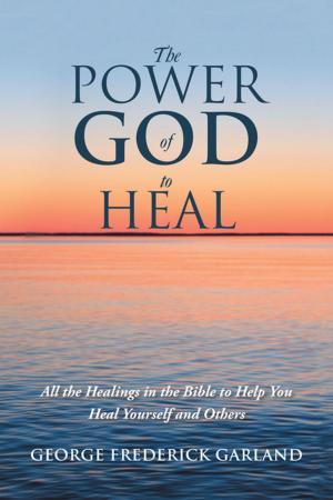 Cover of the book The Power of God to Heal by Fidelia Iwegbu