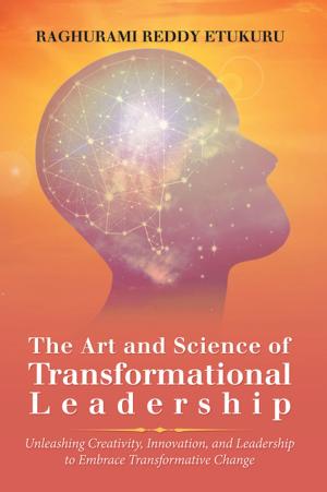 Cover of the book The Art and Science of Transformational Leadership by Adriana Caruso-Toncic