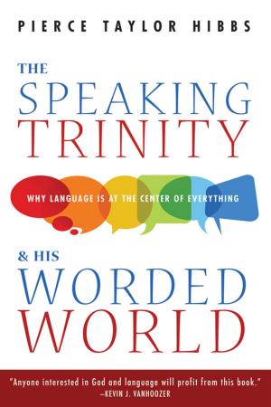 Cover of the book The Speaking Trinity and His Worded World by Christopher Ward