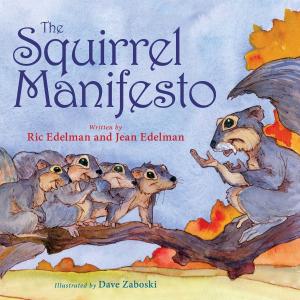 Cover of the book The Squirrel Manifesto by Joan Holub, Suzanne Williams