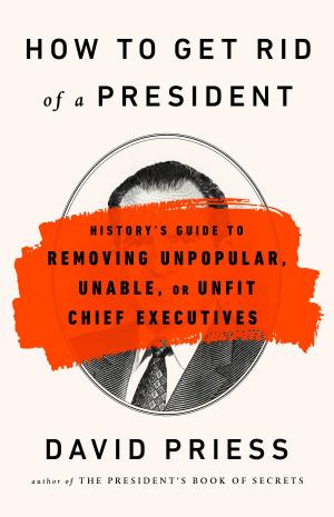 Cover of the book How to Get Rid of a President by Larry Beinhart