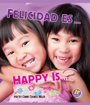 Cover of the book Felicidad es.../Happy Is... by Tony Bradman