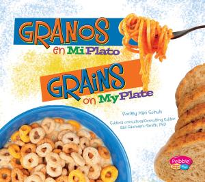 Book cover of Granos en MiPlato/Grains on MyPlate