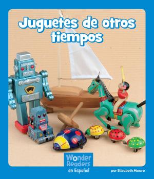 Cover of the book Juguetes de otros tiempos by Roberta Baxter