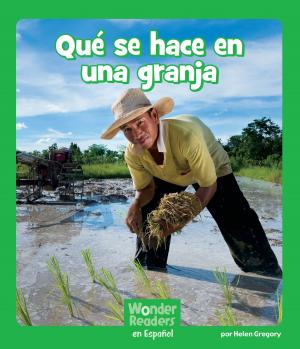 Cover of the book Qué se hace en una granja by Charles Vincent Ghigna