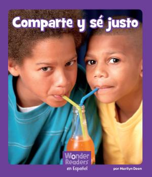 Cover of the book Comparte y sé justo by J.E. Bright