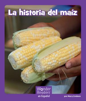 Cover of the book La historia del maíz by Jody Sullivan Rake