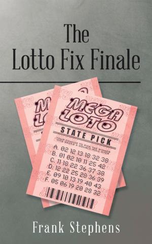 Cover of the book The Lotto Fix Finale by Leroy Wright Jr.