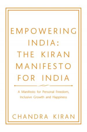 Cover of the book Empowering India: the Kiran Manifesto for India by Terry Case