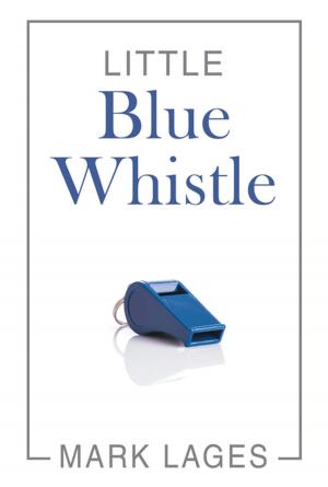 Cover of the book Little Blue Whistle by G.G. Davenport