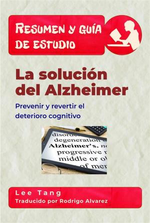 Book cover of Resumen Y Guía De Estudio – La Solución Del Alzheimer: Prevenir Y Revertir El Deterioro Cognitivo