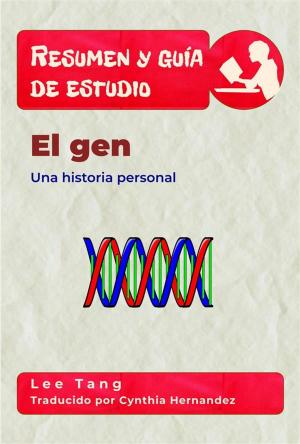 Book cover of Resumen Y Guía De Estudio - El Gen: Una Historia Personal
