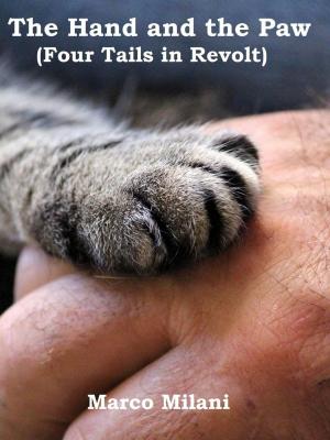 Cover of the book The Hand and the Paw (Four Tails in Revolt) by berardino nardella