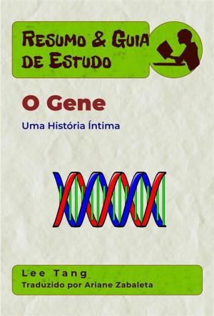 Cover of Resumo & Guia De Estudo - O Gene: Uma História Íntima