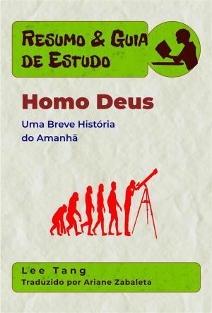 Book cover of Resumo & Guia De Estudo - Homo Deus: Uma Breve História Do Amanhã