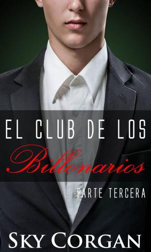 bigCover of the book El club de los billonarios: Parte tercera by 
