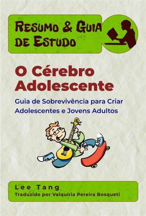 Cover of Resumo & Guia De Estudo – O Cérebro Adolescente