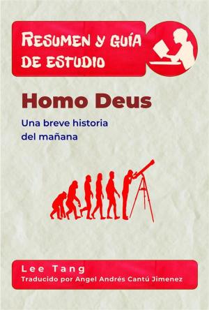 Book cover of Resumen Y Guía De Estudio - Homo Deus: Una Breve Historia Del Mañana