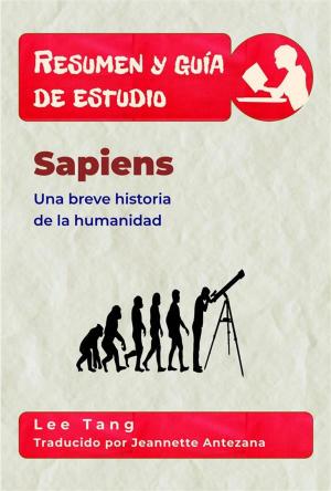 Book cover of Resumen Y Guía De Estudio - Sapiens: Una Breve Historia De La Humanidad