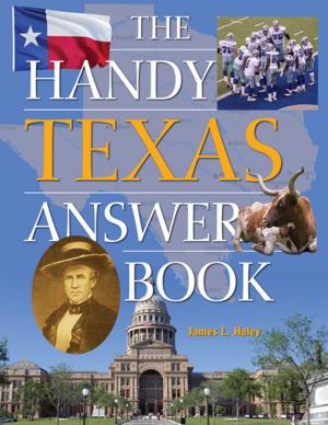 Cover of the book The Handy Texas Answer Book by Samuel Willard Crompton