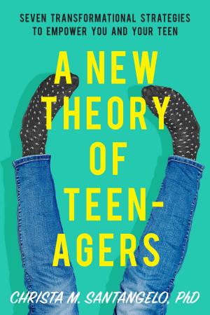 Cover of the book A New Theory of Teenagers by Rosie Molinary