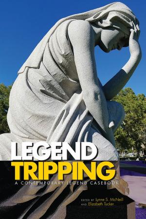 Cover of the book Legend Tripping by Allan Zola Kronzek, Elizabeth Kronzek