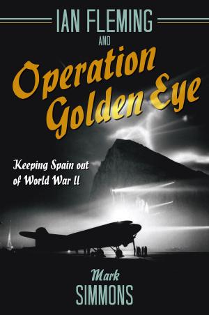 Book cover of Ian Fleming and Operation Golden Eye