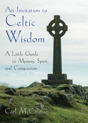Cover of the book An Invitation to Celtic Wisdom by Dolan, Richard M.