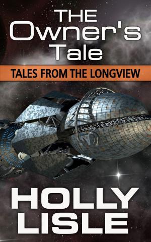 Cover of the book The Owner's Tale: Tales from the Longview -- Episode 6 by Wil Howitt