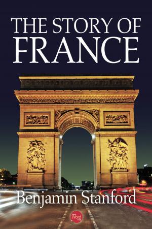Cover of the book The Story of France by Ian Grey