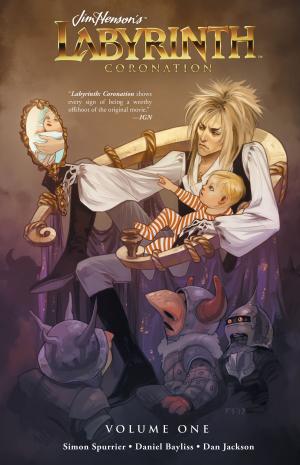Cover of the book Jim Henson's Labyrinth: Coronation Vol. 1 by Simon Spurrier, Phillip Kennedy Johnson