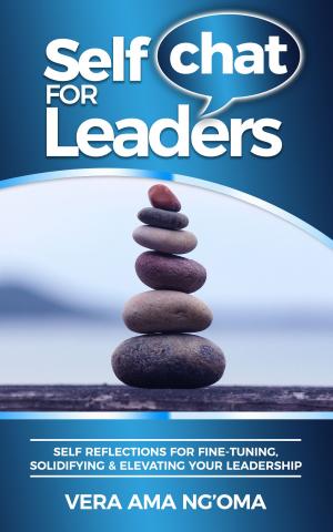 Cover of the book Self Chat For Leaders by John Borthwick