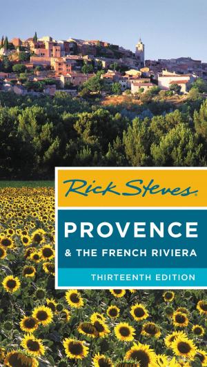 Cover of the book Rick Steves Provence & the French Riviera by Ann Marie Brown