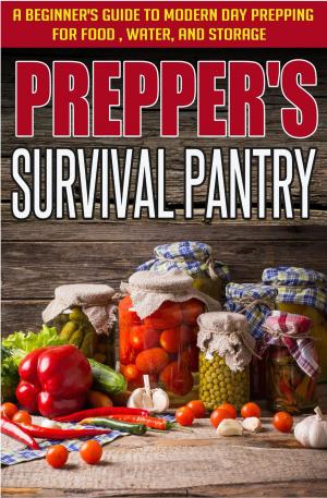 Cover of the book Prepper's Survival Pantry: A Beginner's Guide to Modern Day Prepping For Food, Water, And Storage by Old Natural Ways, Rebecca Hartman