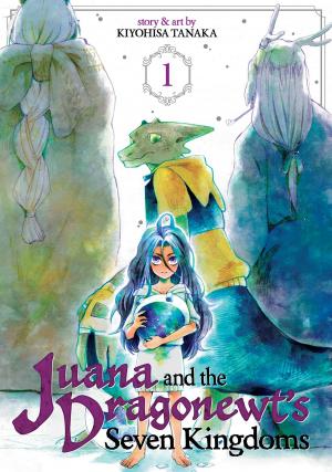 Cover of the book Juana and the Dragonewt's Seven Kingdoms Vol. 1 by Aoki Spica