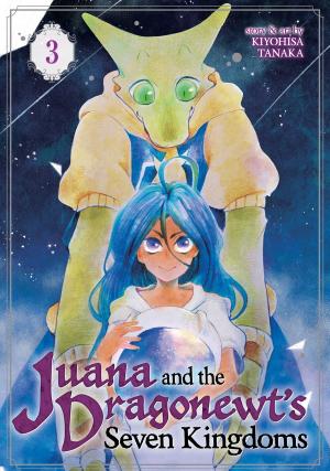 Cover of the book Juana and the Dragonewt's Seven Kingdoms Vol. 3 by Nakatani Nio