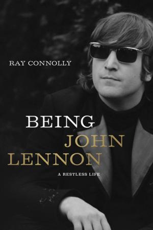 Cover of the book Being John Lennon: A Restless Life by Melodie Johnson Howe