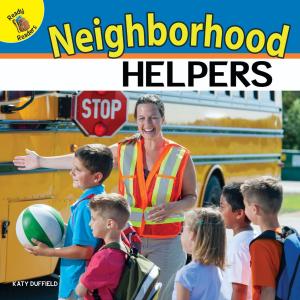 Cover of the book Neighborhood Helpers by Rebecca E. Hirsch