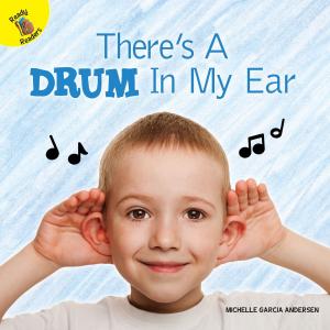 Book cover of There's a Drum in My Ear