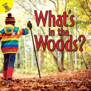 Cover of the book What's in the Woods? by Lisa Schnell